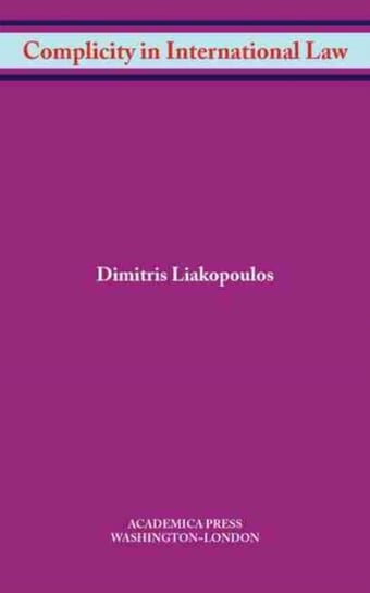 Complicity in International Law Dimitris Liakopoulos