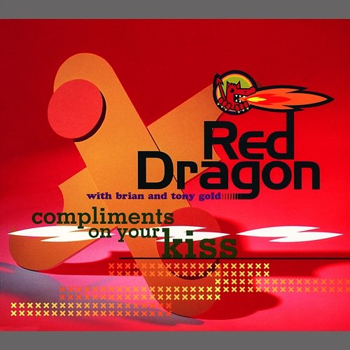 Compliments On Your Kiss Brian & Tony Gold, Red Dragon