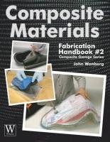 Composite Materials Fabrication Handbook #2 Wanberg John