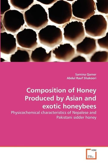 Composition of Honey Produced by Asian and exotic honeybees Qamer Samina