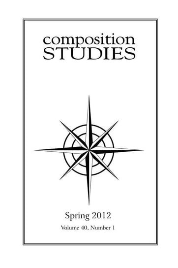 Composition Studies 40.1 (Spring 2012) Jennifer Clary-Lemon