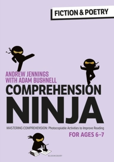 Comprehension Ninja for Ages 6-7: Fiction & Poetry: Comprehension worksheets for Year 2 Opracowanie zbiorowe