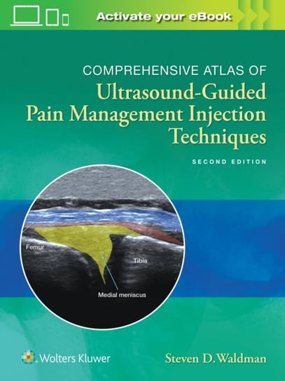 Comprehensive Atlas of Ultrasound-Guided Pain Management Injection Techniques Waldman Steven