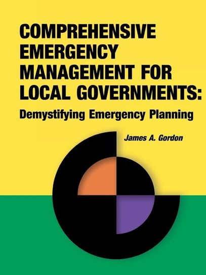 Comprehensive Emergency Management for Local Governments Gordon James A.
