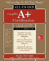 Comptia A+ Certification All-In-One Exam Guide, Tenth Edition (Exams 220-1001 & 220-1002) Meyers Mike