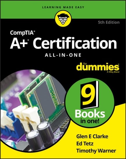CompTIA A+ Certification All-in-One For Dummies Opracowanie zbiorowe