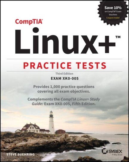 CompTIA Linux+ Practice Tests: Exam XK0-005 Suehring Steve