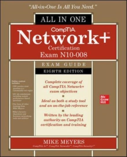 CompTIA Network+ Certification All-in-One Exam Guide, Eighth Edition (Exam N10-008) Opracowanie zbiorowe