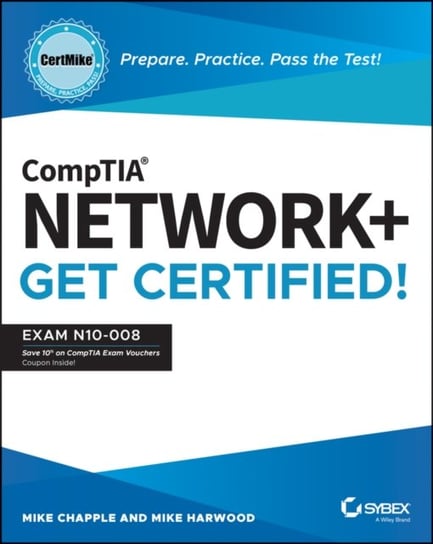 CompTIA Network+ CertMike - Prepare. Practice. Pass the Test! Get Certified!: Exam N10-008 Opracowanie zbiorowe