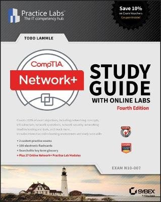 CompTIA Network+ Study Guide, 4e with Online Labs - N10-007 Exam John Wiley & Sons
