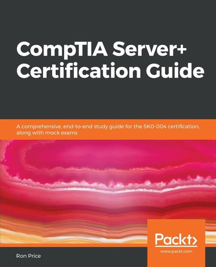 CompTIA Server+ Certification Guide Ron Price