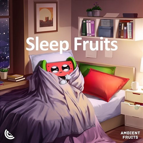 Comptine d'un autre été, l'après-midi Sleep Fruits Music