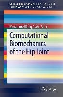 Computational Biomechanics of the Hip Joint Abdul Kadir Mohammed Rafiq