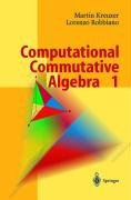 Computational Commutative Algebra 1 Kreuzer Martin, Robbiano Lorenzo