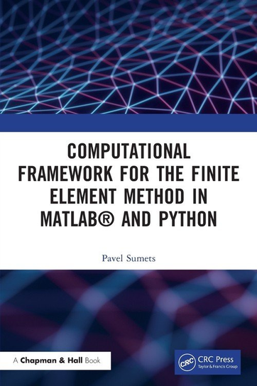 Computational Framework for the Finite Element Method in MATLAB® and Python W opisie