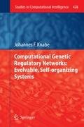 Computational Genetic Regulatory Networks: Evolvable, Self-organizing Systems Knabe Johannes F.