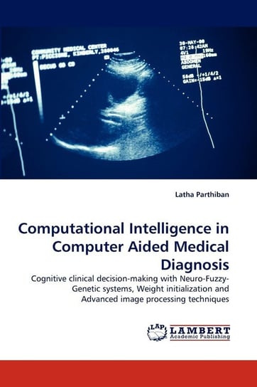 Computational Intelligence in Computer Aided Medical Diagnosis Parthiban Latha