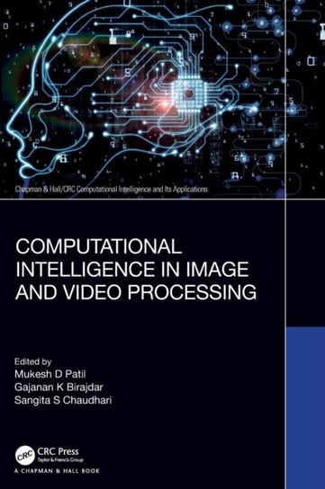 Computational Intelligence in Image and Video Processing Opracowanie zbiorowe