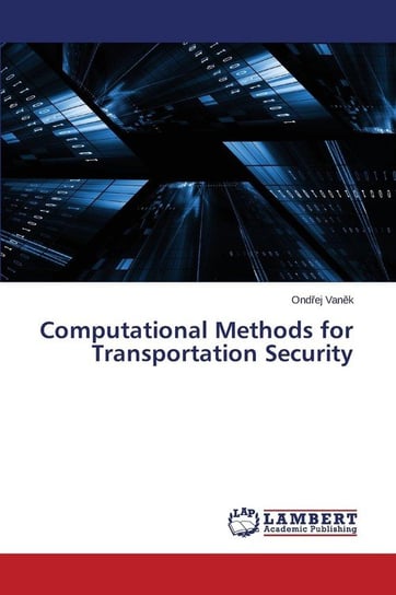 Computational Methods for Transportation Security Vaněk Ondřej