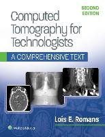Computed Tomography for Technologists: A Comprehensive Text Romans Lois