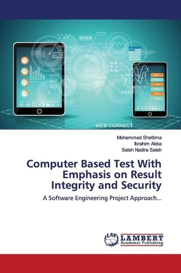 Computer Based Test With Emphasis on Result Integrity and Security Shettima Mohammed