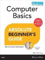 Computer Basics Absolute Beginner's Guide, Windows 10 Edition (includes Content Update Program) Miller Michael R.