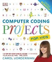 Computer Coding Projects for Kids Vorderman Carol