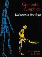 Computer Graphics: Mathematical First Steps Egerton Patricia A., Hall William S.