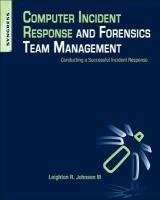 Computer Incident Response and Forensics Team Management Johnson Leighton