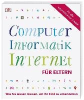 Computer, Informatik, Internet für Eltern Dorling Kindersley, Dorling Kindersley Verlag