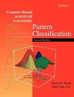 Computer Manual in MATLAB to Accompany Pattern Classification Stork David G., Yom-Tov Elad