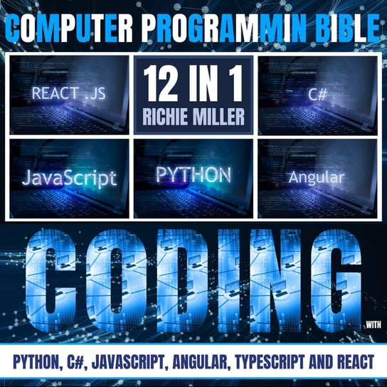 Computer Programming Bible. 12 In 1 - audiobook Richie Miller