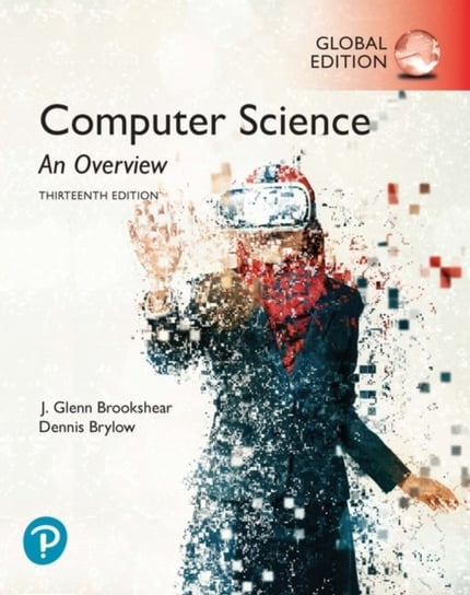 Computer Science: An Overview, Global Edition Opracowanie zbiorowe