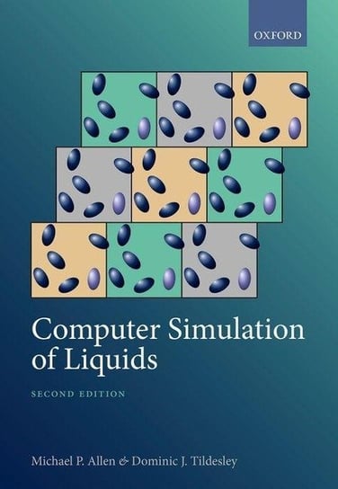 Computer Simulation of Liquids Allen Michael P., Tildesley Dominic J.