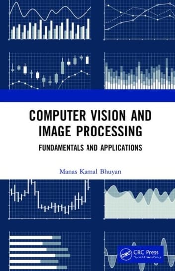 Computer Vision and Image Processing. Fundamentals and Applications Opracowanie zbiorowe