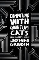 Computing with Quantum Cats Gribbin John