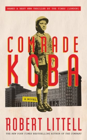 Comrade Koba. A Novel. A Novel Littell Robert