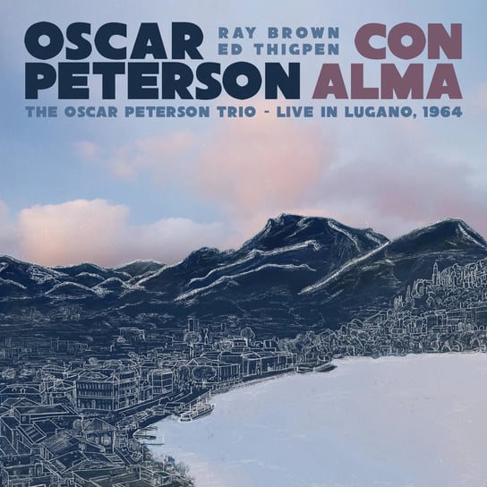 Con Alma: the Oscar Peterson Trio - Live In Lugano, 1964 Peterson Oscar