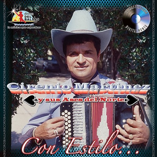 Con Estilo... Cirenio Martinez y sus Ases del Norte