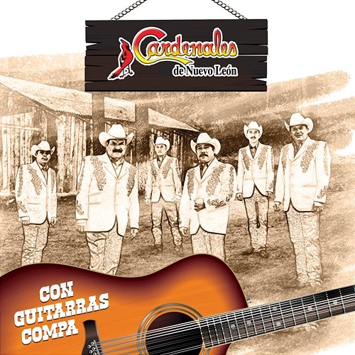 Con Guitarras Compa Cardenales De Nuevo León