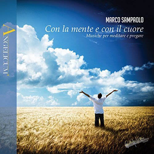 Con La Mente E Con Il Cuore - Musiche Per Meditare E Pregare Various Artists