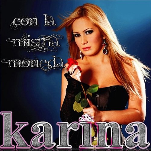 Con la Misma Moneda Karina