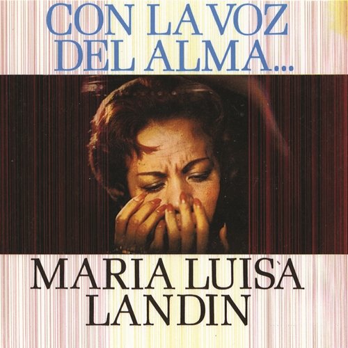 Con La Voz Del Alma María Luisa Landín