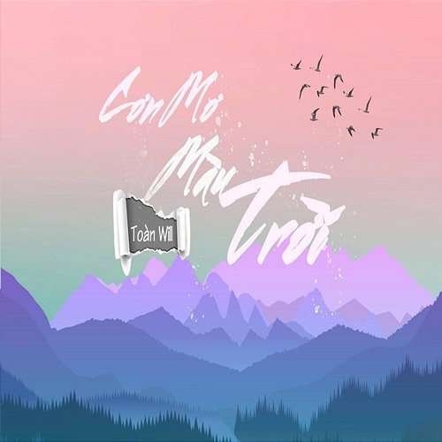 Cơn Mơ Màu Trời Toàn Will