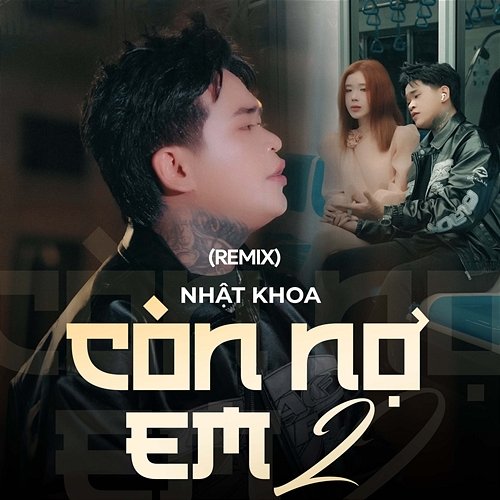 Còn Nợ Em 2 Nhật Khoa
