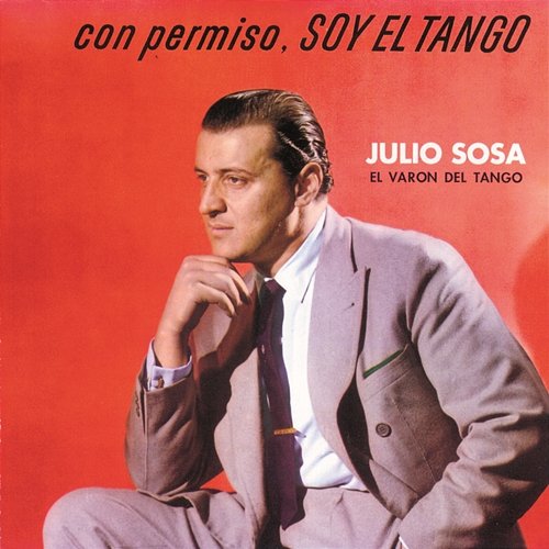 Con Permiso Soy El Tango Julio Sosa