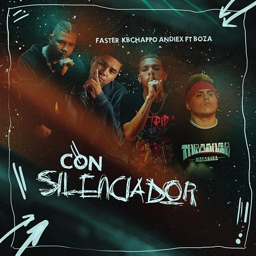 Con Silenciador Faster, Kbchappo, Andiex feat. Boza