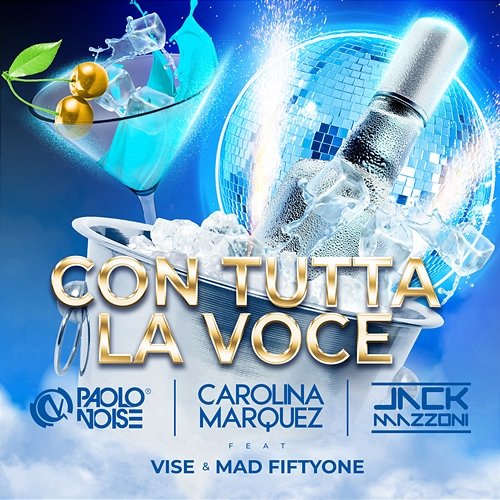 Con tutta la voce Paolo Noise, Carolina Marquez, Jack Mazzoni feat. Vise, Mad Fiftyone
