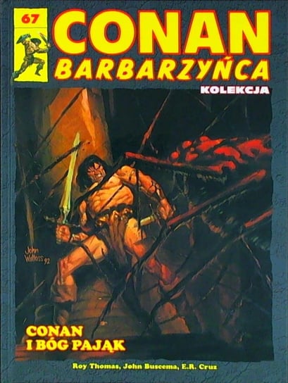 Conan Barbarzyńca. Conan i Bóg Pająk Tom 67 Hachette Polska Sp. z o.o.