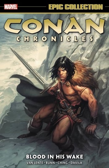 Conan Chronicles Epic Collection: Blood In His Wake Lente Fred Van, Bunn Cullen